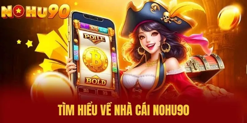 Tìm hiểu về Nhà cái NOHU90