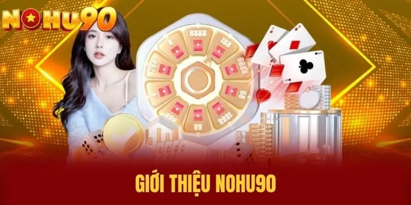 Giới thiệu NOHU90