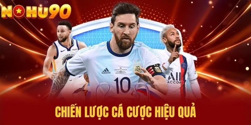 Chiến lược cá cược hiệu quả