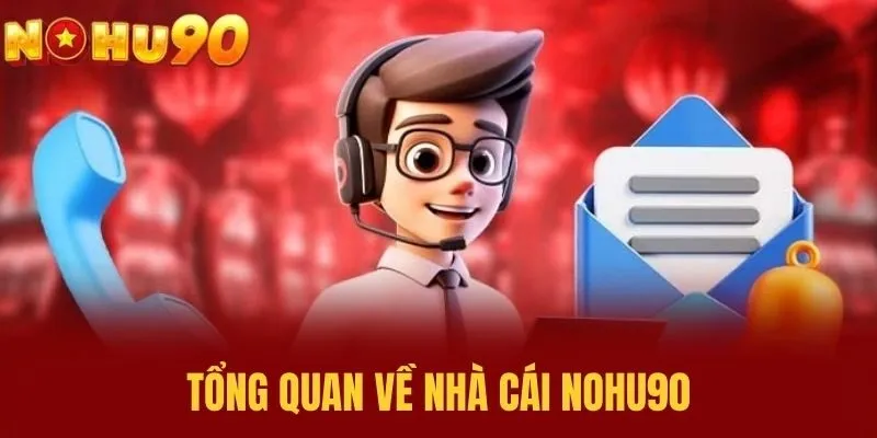Tổng quan về nhà cái NOHU90
