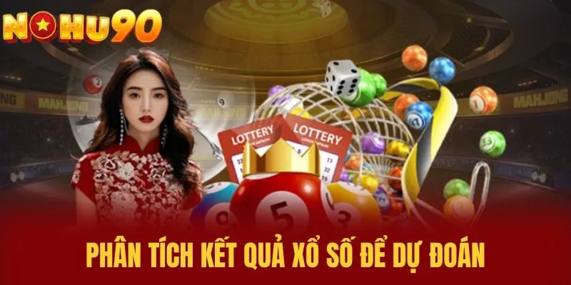 Phân Tích Kết Quả Xổ Số Để Dự Đoán