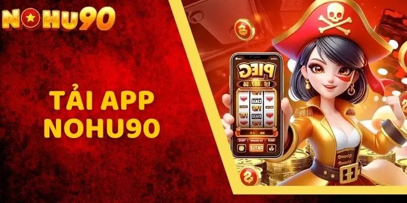 Tải App NOHU90